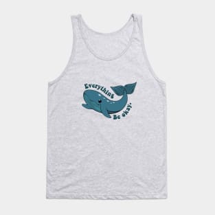 everything whale be okay Tank Top